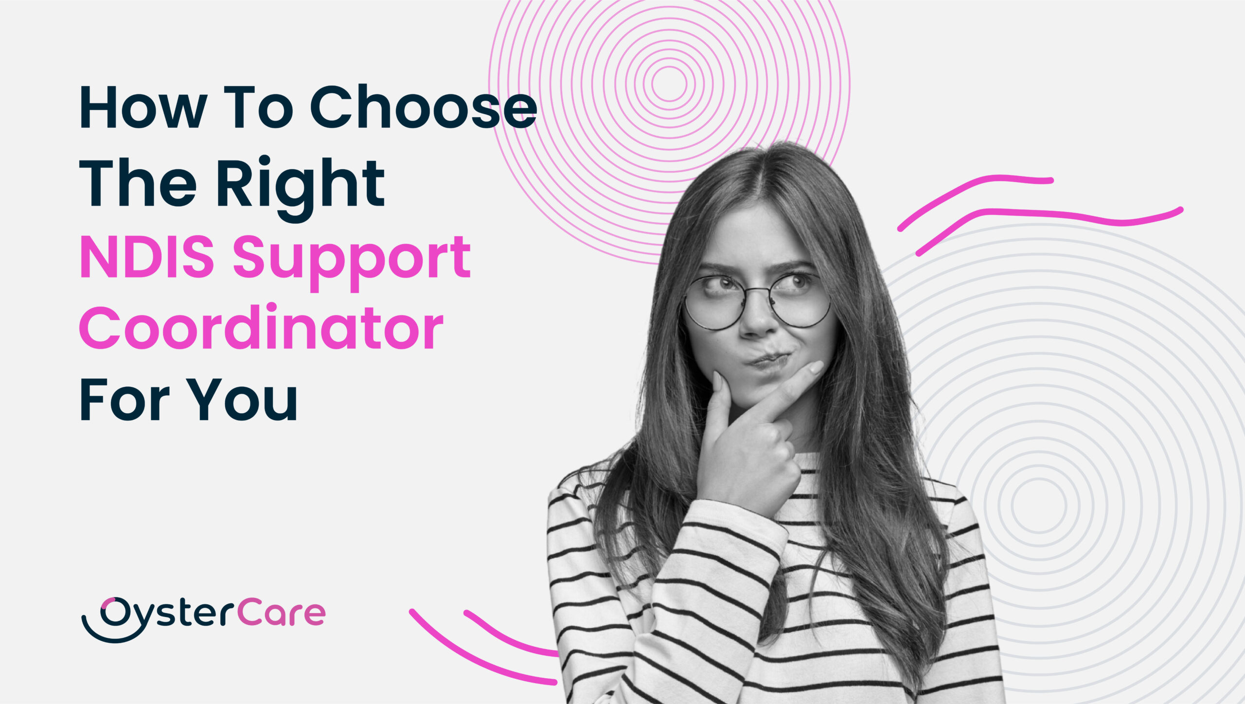3) How To Choose The Right NDIS Support Coordinator For You